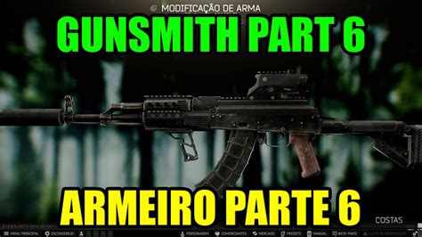 Gunsmith Part 6 0 14 Armeiro Parte 6 0 14 Escape From Tarkov