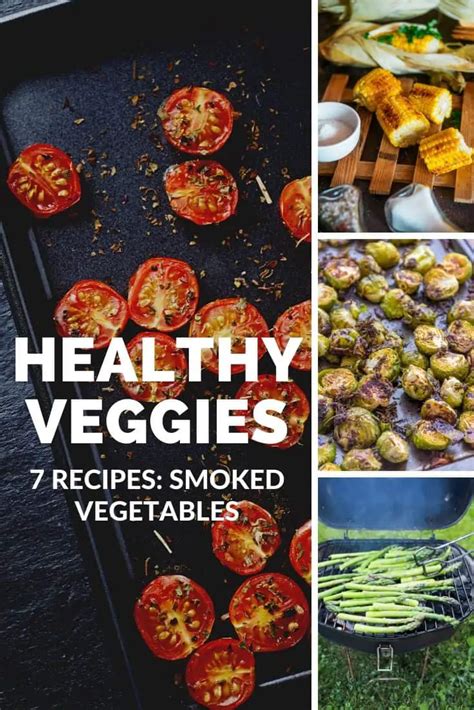 7 best recipes for smoking vegetables | How to: smoked veggies