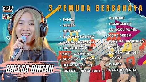 Sallsa Bintan Ft Pemuda Berbahaya Tania Nemen Rungkad Full Album