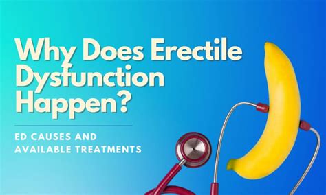 Erectile Dysfunction Causes And Available Treatments Upguys