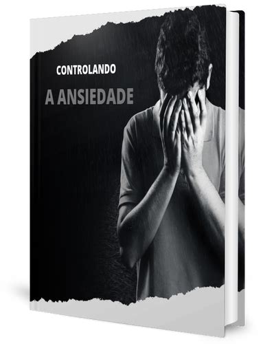 Controlando A Ansiedade