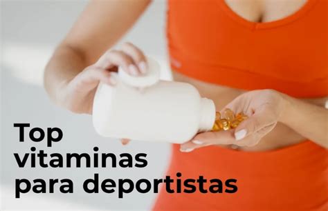 Top Vitaminas Para Deportistas Importancia Y Beneficios Off