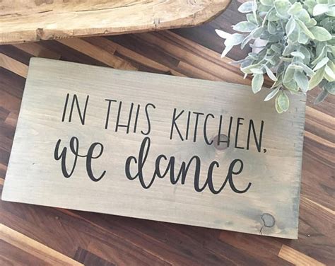 In This Kitchen We Dance Large Wood Sign Diy Signs Home Signs