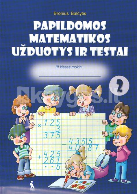 Papildomos Matematikos U Duotys Ir Testai Iii Klasei