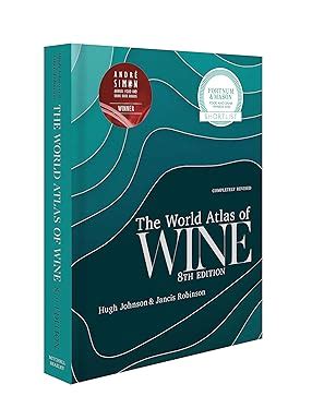 World Atlas Of Wine Th Edition Winner Of Andr Simon Book Award