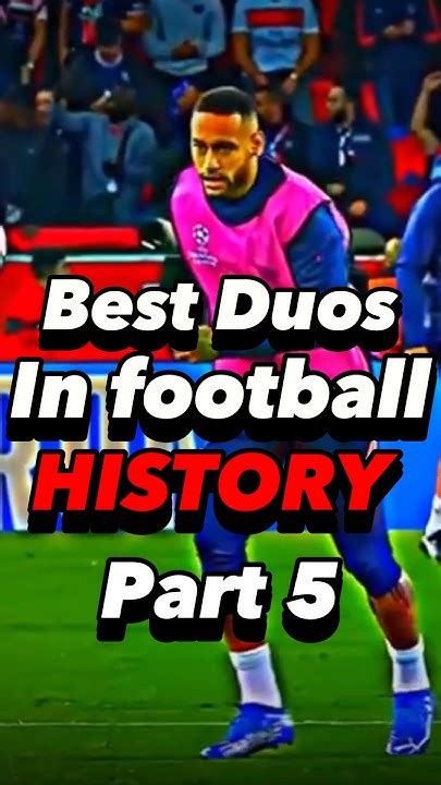 Best Duos In Football History Pt5 🙌 Football Youtube