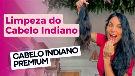 Como Fazer A Limpeza Do Cabelo Indiano Indiano Premium Youtube