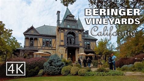 4K Beringer Vineyards Napa Valley California Tour YouTube