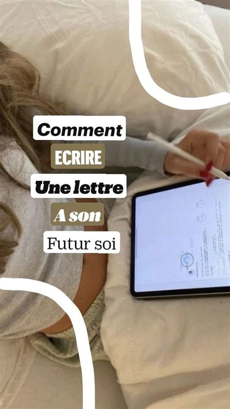 Comment Ecrire Une Lettre A Son Futur Soi Comment Ecrire Une Lettre Comment écrire Conseils