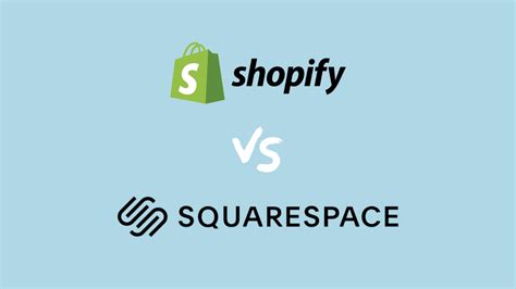 Shopify Vs Squarespace Which Is Better Style Factory