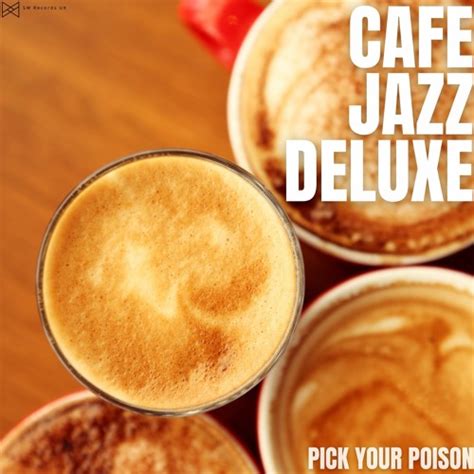 Stream The Bottomless Cup Of Coffee By Cafe Jazz Deluxe Listen Online