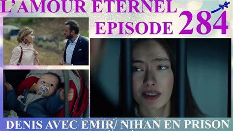 AMOUR ETERNEL Episode 283 Résumé en Français Kara Sevda Série Turque