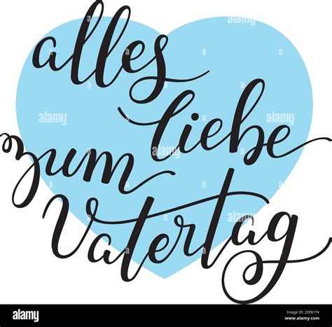 Hand Lettering Vatertag Mit Herz Auf Deutsch Alles Liebe Zum Vatertag