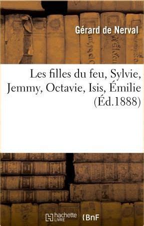 Les filles du feu Sylvie Jemmy Octavie Isis Émilie Literatura