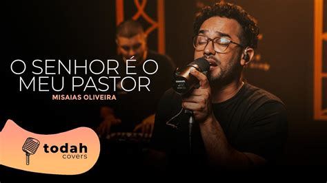 Misaias Oliveira O Senhor É O Meu Pastor Cover Stella Laura YouTube