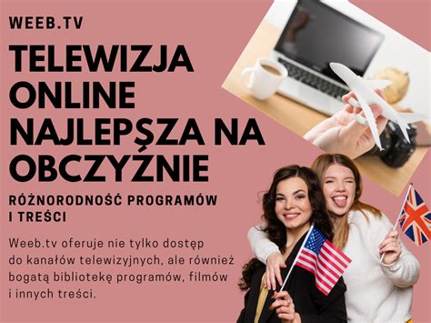 Telewizja Online Najlepsza Na Obczy Nie Weeb Tv Blog