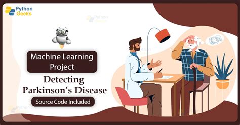 Machine Learning Parkinson S Disease Detection Project Python Geeks