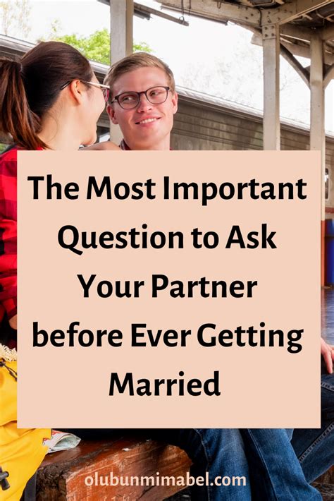 The Most Important Question To Ask Your Partner Before Getting Married