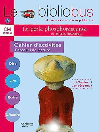 Le Bibliobus N Cm La Perle Phosphorescente Cahier D Activit S