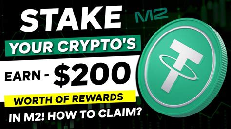 Stake Your Crypto S Earn 200 USDT Rewards In M2 How To Stake