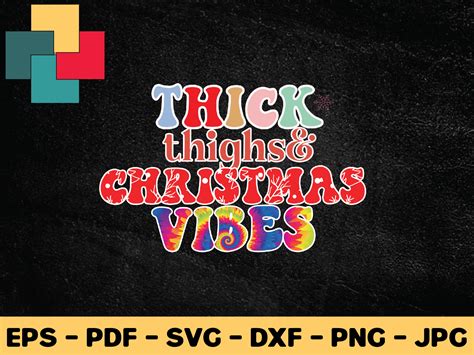 Thick Thighs Christmas Vibes Sublimation Graphic By Creativeprosvg