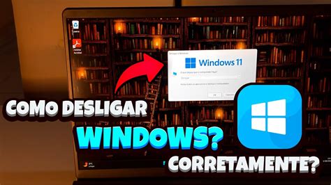 Como Desligar O Notebook Corretamente Windows Youtube