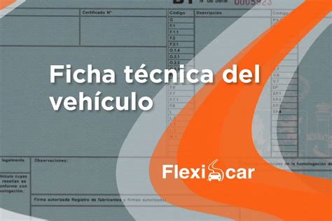 Qu Significan Los Datos Que Vienen En La Ficha T Cnica Del Veh Culo