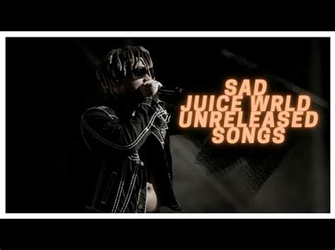 Best Sad Juice Wrld Songs Unreleased Youtube