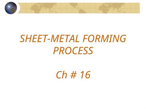 Ppt Sheet Metal Forming Process Ch 16 Introduction Shearing Sheet