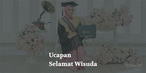 Ucapan Selamat Wisuda Kepada Teman Pacar Dan Kakak Adik