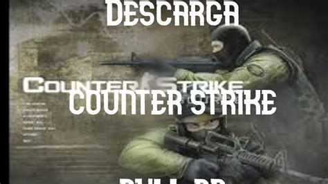 Descargar e Instalar Counter Strike Source 1 LINK FULL ESPAÑOL