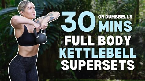 30 Min Full Body Supersets No Repeat Kettlebell No Jumping Youtube