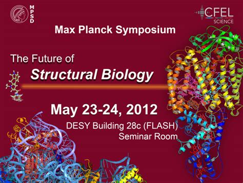 Max Planck Symposium on the Future of Structural Biology 2012