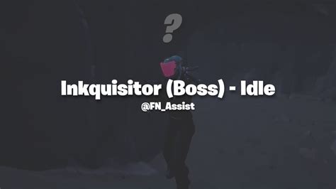 Fnassist News Leaks On Twitter Fortnite The Inkquisitor Boss