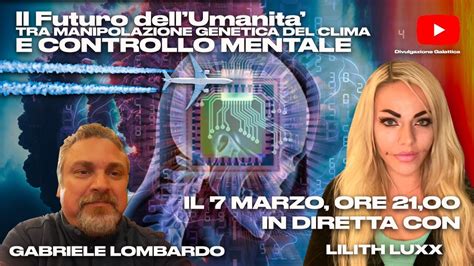 Il Futuro dell Umanità tra Manipolazione Genetica del clima e