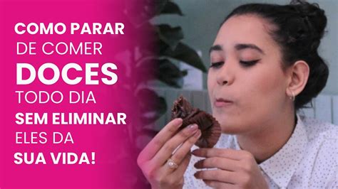 Como Parar De Comer Doces Nutricionista Yajaira Correa YouTube