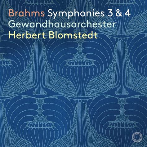 Brahms Symphonies Nos 3 4 Herbert Blomstedt La Boîte à Musique