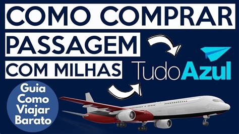 Como Comprar Passagem Milhas Tudo Azul Youtube