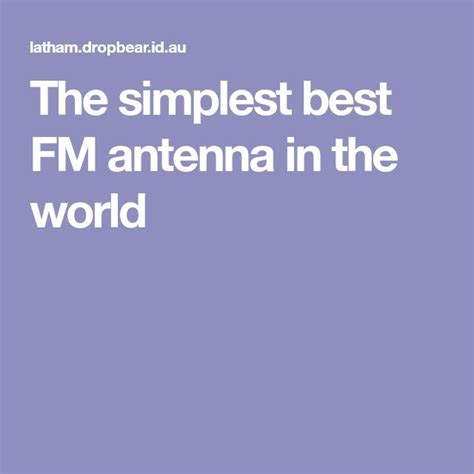 The simplest best FM antenna in the world | Antenna, Fm antenna diy ...