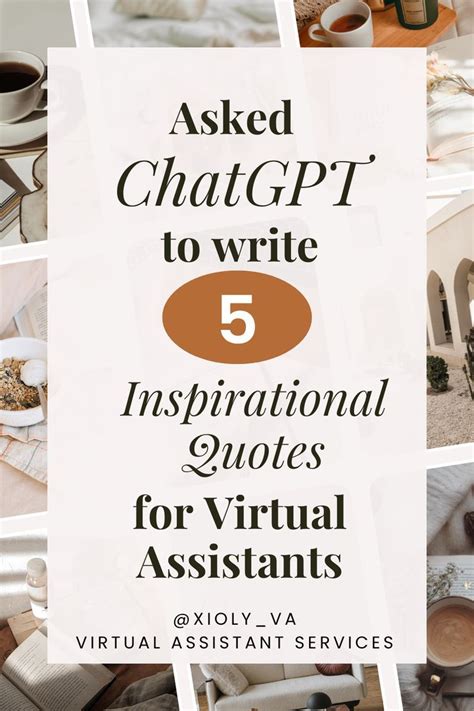 Asked Chat Gpt To Write Five Inspirational Quotes For Virtual Assistants Check What I Got