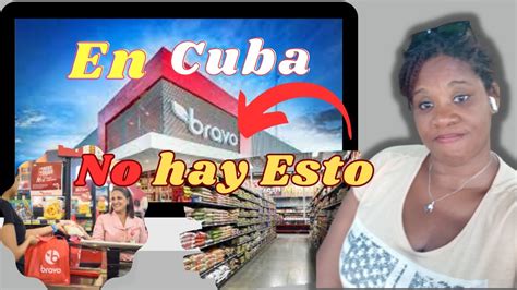 En Cuba No Hay Esto Cubana REACCIONA A Supermercado Bravo En