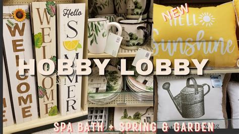 NEW HOBBY LOBBY SPRING DECOR 2023 SPA BATH SPRING GARDEN HOBBY