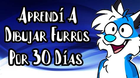 Apredí A Dibujar Furros Por 30 Días Fandub FurryFoofi YouTube