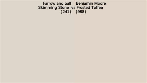 Farrow And Ball Skimming Stone 241 Vs Benjamin Moore Frosted Toffee