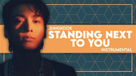 Jung Kook Standing Next To You Instrumental Youtube