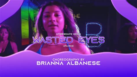 Wasted Eyes Amaarae Brianna Albanese Choreography YouTube