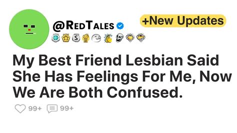 My Best Friend Lesbian Said She Has Feelings For Me Now We Are Both Confused YouTube