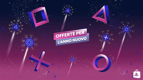 Offerte Per Lanno Nuovo In Arrivo Su Playstation Store Il Blog