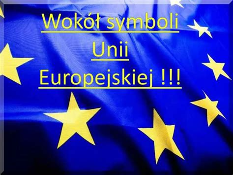 Ppt Wok Symboli Unii Europejskiej Powerpoint Presentation Free