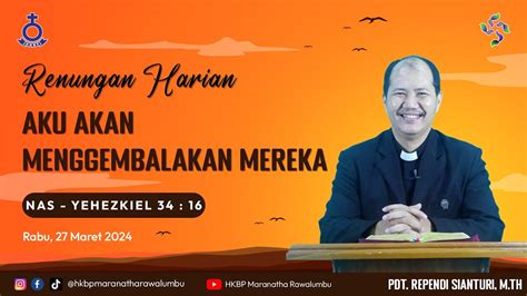 Renungan Harian Rabu 27 Maret 2024 HKBP Maranatha Rawalumbu Aku